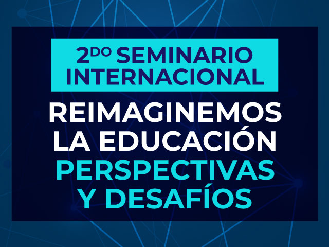 Universidad Autónoma de Chile realizará segunda versión de seminario Internacional “Reimaginemos la educación”