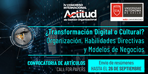 Facultad de Administración y Negocios de la Universidad Autónoma de Chile abre convocatoria para envío de artículos a IV Congreso Actitud 2021 